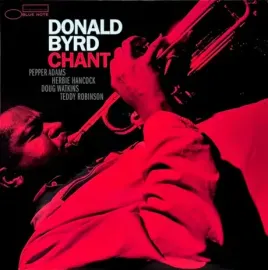 Виниловая пластинка Donald Byrd – Chant