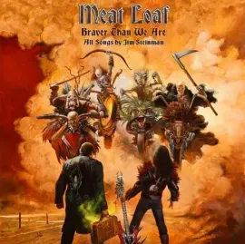 Виниловая пластинка Meat Loaf – Braver Than We Are