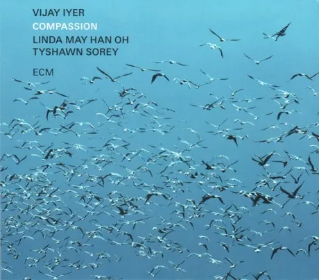 VIJAY IYER, LINDA OH, TYSHAWN SOREY - Compassion (CD)