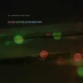 Виниловая пластинка Jim Jarmusch & Anika – Father Mother Sister Brother Music From The Film Релиз 2025