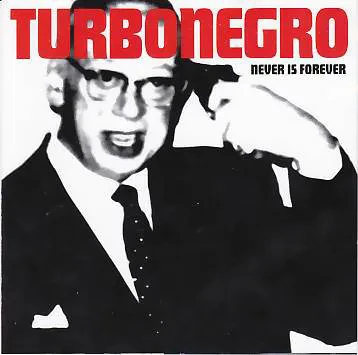TURBONEGRO - Never Is Forever (CD)
