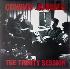 Виниловая пластинка Cowboy Junkies - Trinity Session [New Vinyl LP] Canada - Import