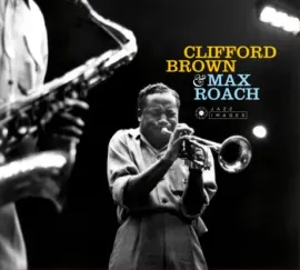 Виниловая пластинка Clifford Brown & Max Roach – Clifford Brown & Max Roach