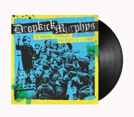 Виниловая пластинка Dropkick Murphys - 11 Short Stories of Pain & Glory [New Vinyl LP]