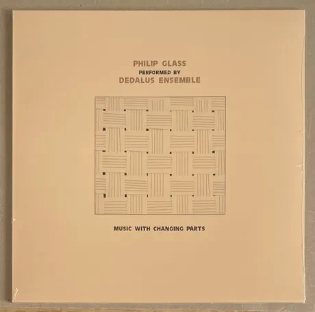 Виниловая пластинка Philip Glass performed by Dedalus Ensemble – Music With Changing Parts