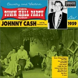Виниловая пластинка Johnny Cash - Live at Town Hall Party 1959 [New Vinyl LP]