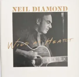 NEIL DIAMOND - Wild At Heart (2CD)