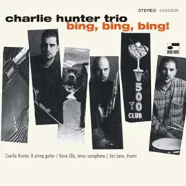 Charlie Hunter - Bing Bing Bing [Blue Note Classic Vinyl Series] NEW LP