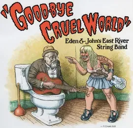 Виниловая пластинка East River String Band – Good-Bye Cruel World (Релиз 2022)