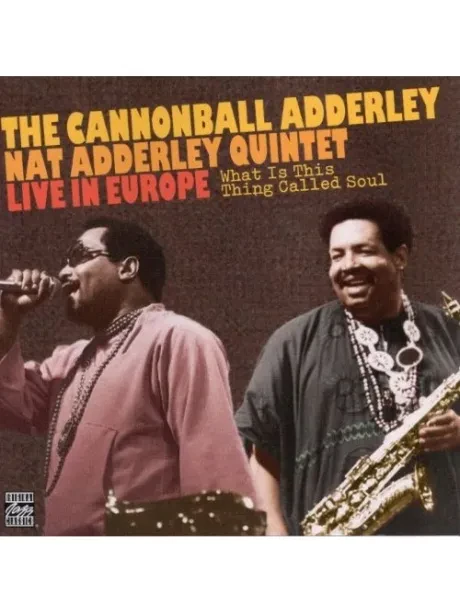 CANNONBALL ADDERLEY - What Is This Thing Called Soul? (CD)