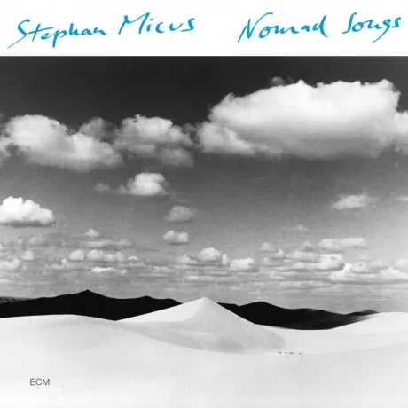 STEPHAN MICUS - Nomad Songs (CD)