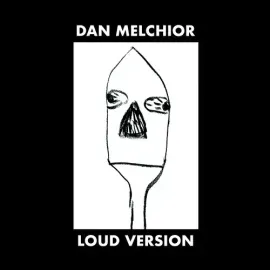 Виниловая пластинка Dan Melchior - Loud Version [New Vinyl LP]