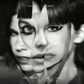 Виниловая пластинка Sleater-Kinney – The Center Won't Hold Sealed
