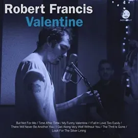 Виниловая пластинка Robert Francis – Valentine (Релиз 2015)