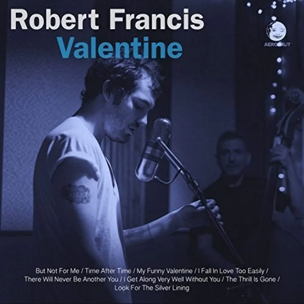 Виниловая пластинка Robert Francis – Valentine (Релиз 2015)