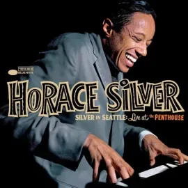 Виниловая пластинка Horace Silver - Silver In Seattle: Live At The Penthouse [New Vinyl LP] 180 Gram