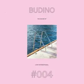 Виниловая пластинка Budino - The Sound Of Love International #004 [New Vinyl LP]