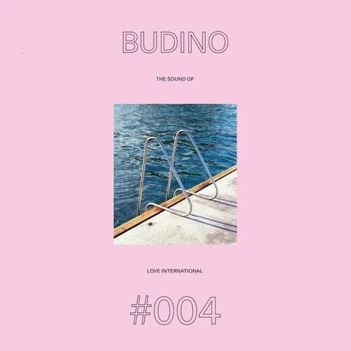 Виниловая пластинка Budino - The Sound Of Love International #004 [New Vinyl LP]