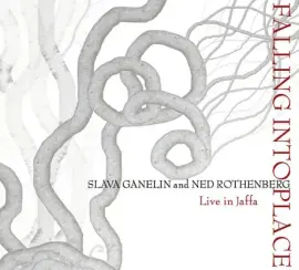 CD-диск СЛАВА ГАНЕЛИН / NED ROTHENBERG Falling Into Place. Live In Jaffa (Digipak)