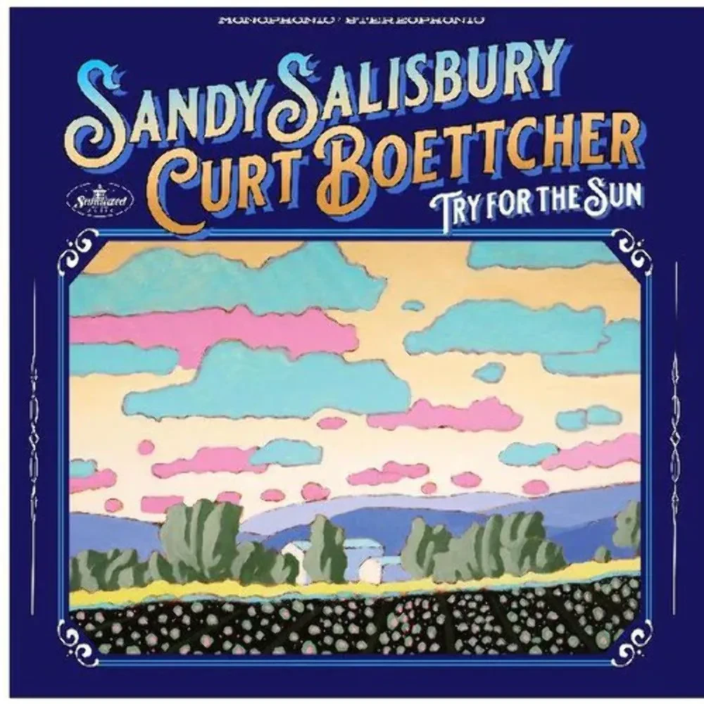 Sandy Salisbury & Curt Boettcher - Try For The Sun NEW Vinyl