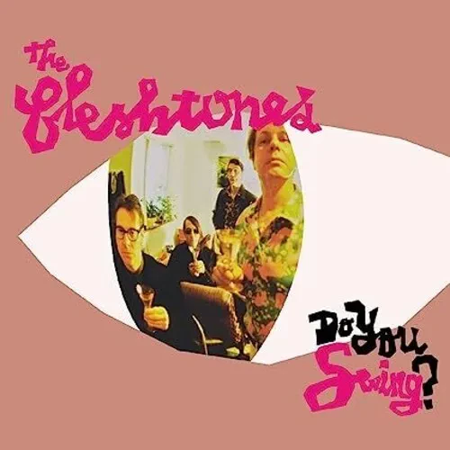 Виниловая пластинка The Fleshtones – Do You Swing? (20th Anniversary) 2023