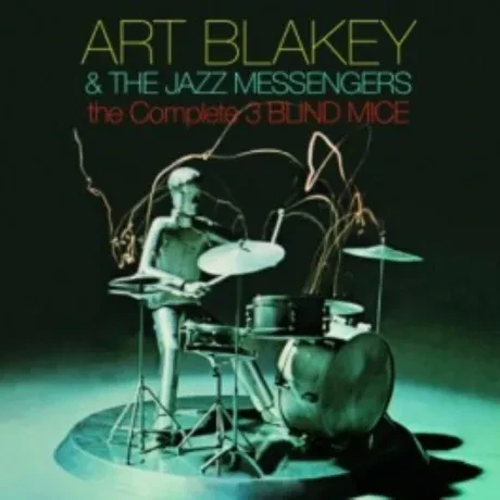 ART BLAKEY & THE JAZZ MESSENGERS - The Complete 3 Blind Mice (2CD)