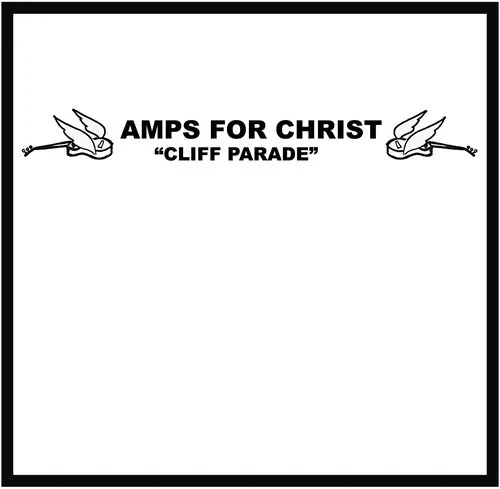 Виниловая пластинка Amps for Christ - Cliff Parade / The Crossroads Of Agony [New Vinyl LP]