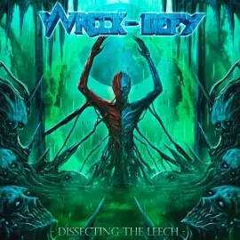 Виниловая пластинка Wreck-Defy - Dissecting The Leech [New Vinyl LP] Black, Green, Ltd Ed