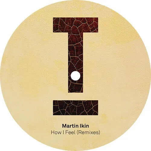 Виниловая пластинка Martin Ikin - How I Feel (Remixes) [New 12" Vinyl]