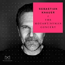 SEBASTIAN KNAUER - The Mozart /Nyman Concert (CD)
