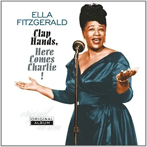Виниловая пластинка Ella Fitzgerald – Clap Hands Here Comes Charlie (Релиз 2016)
