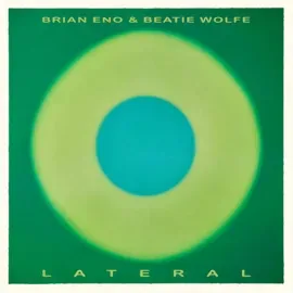 Виниловая пластинка Brian Eno & Beatie Wolfe – Lateral (Релиз 2025)