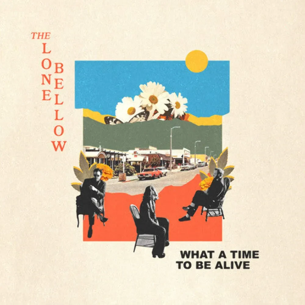 Виниловая пластинка The Lone Bellow – What A Time To Be Alive (Релиз 2026)