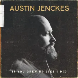 Виниловая пластинка Austin Jenckes – If You Grew Up Like I Did (Релиз 2022) Sealed