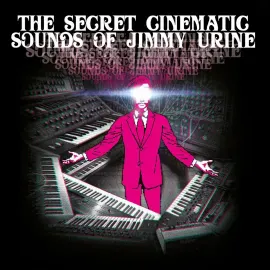 Jimmy Urine - The Secret Cinematic Sounds Of Jimmy Urine [Magenta Vinyl] [Import