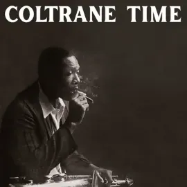 Виниловая пластинка John Coltrane - Coltrane Time [New Vinyl LP]