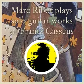 Виниловая пластинка Marc Ribot - Marc Ribot Plays Solo Guitar Works of Frantz Casseus [New Vinyl LP]