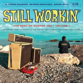 Виниловая пластинка Surfer Joe – Still Workin: The Best Of Surfer Joe 1 Релиз 2025
