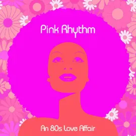 Виниловая пластинка Pink Rhythm – An 80's Love Affair Релиз 2024