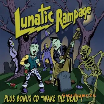 СБОРНИК - Lunatic Rampage + Wake The Dead (2CD)