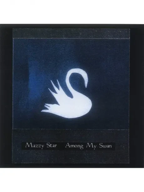 CD-диск Mazzy Star – Among My Swan