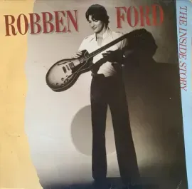 Виниловая пластинка Robben Ford – The Inside Story