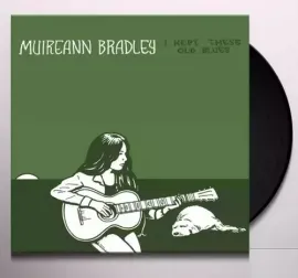 Виниловая пластинка Muireann Bradley - I Kept These Old Blues [New Vinyl LP]