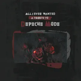 Виниловая пластинка Various – All I Ever Wanted: A Tribute To Depeche Mode (Релиз 2023) Sealed
