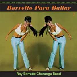 Виниловая пластинка Ray Barretto - Barretto Para Bailar - Limited 180-Gram Vinyl with Bonus Track [N