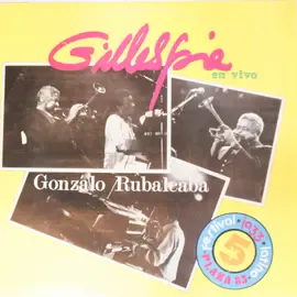 Виниловая пластинка Gonzalo Rubalcabo - Gillespie en Vivo