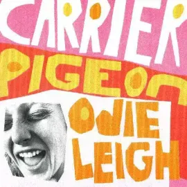 Виниловая пластинка Odie Leigh – Carrier Pigeon (Релиз 2024)
