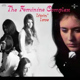 Виниловая пластинка The Feminine Complex – Livin' Love Sealed