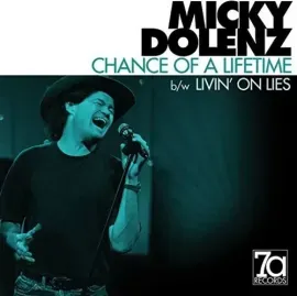 Виниловая пластинка Micky Dolenz – Chance Of A Lifetime / Livin On Lies (Релиз 2016)