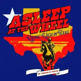 Виниловая пластинка Asleep at the Wheel – Riding High In Texas Релиз 2025